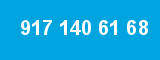 917 140 61 68